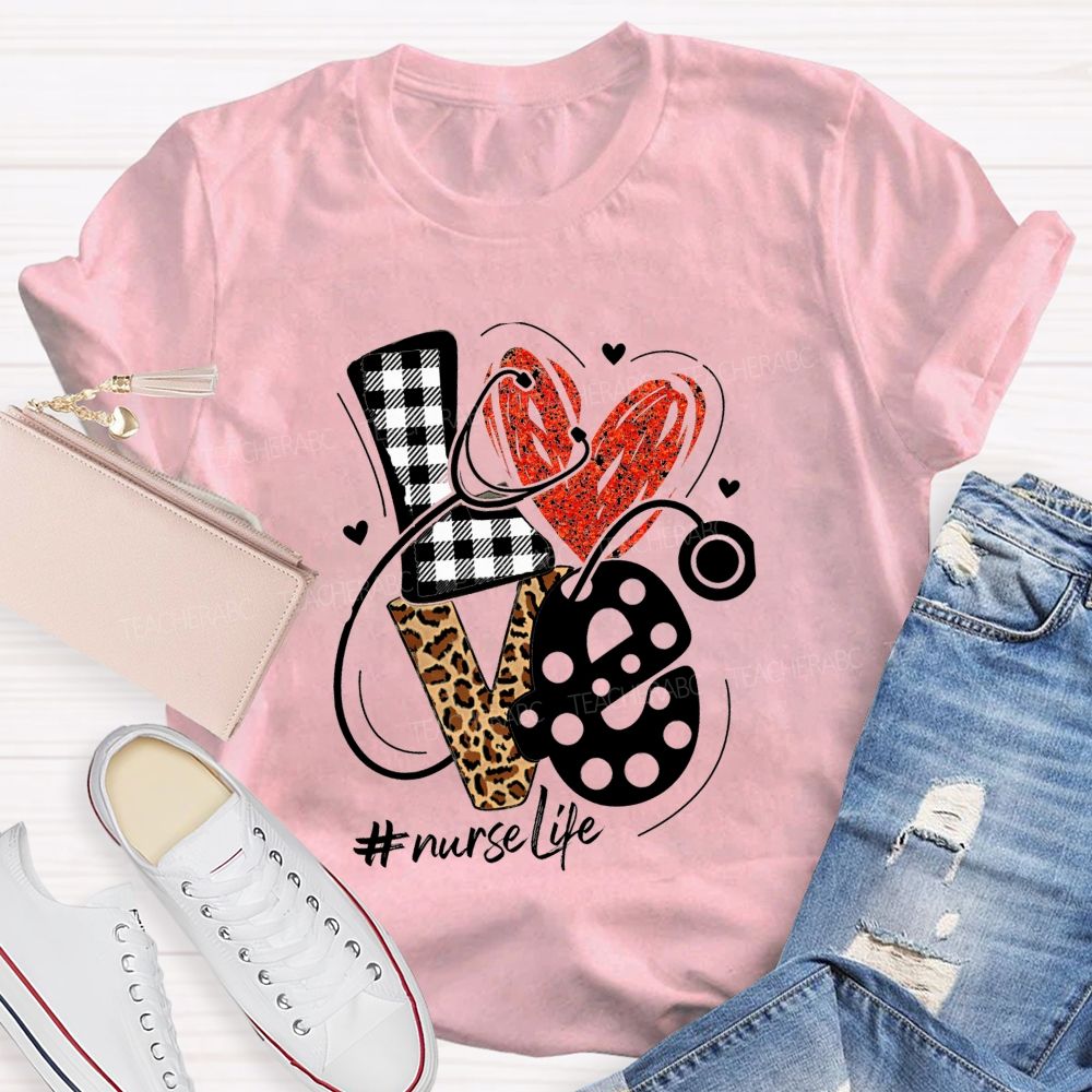 Nurse Life Letter with Heart Teacher T-shirt