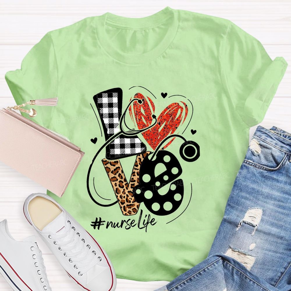 Nurse Life Letter with Heart Teacher T-shirt