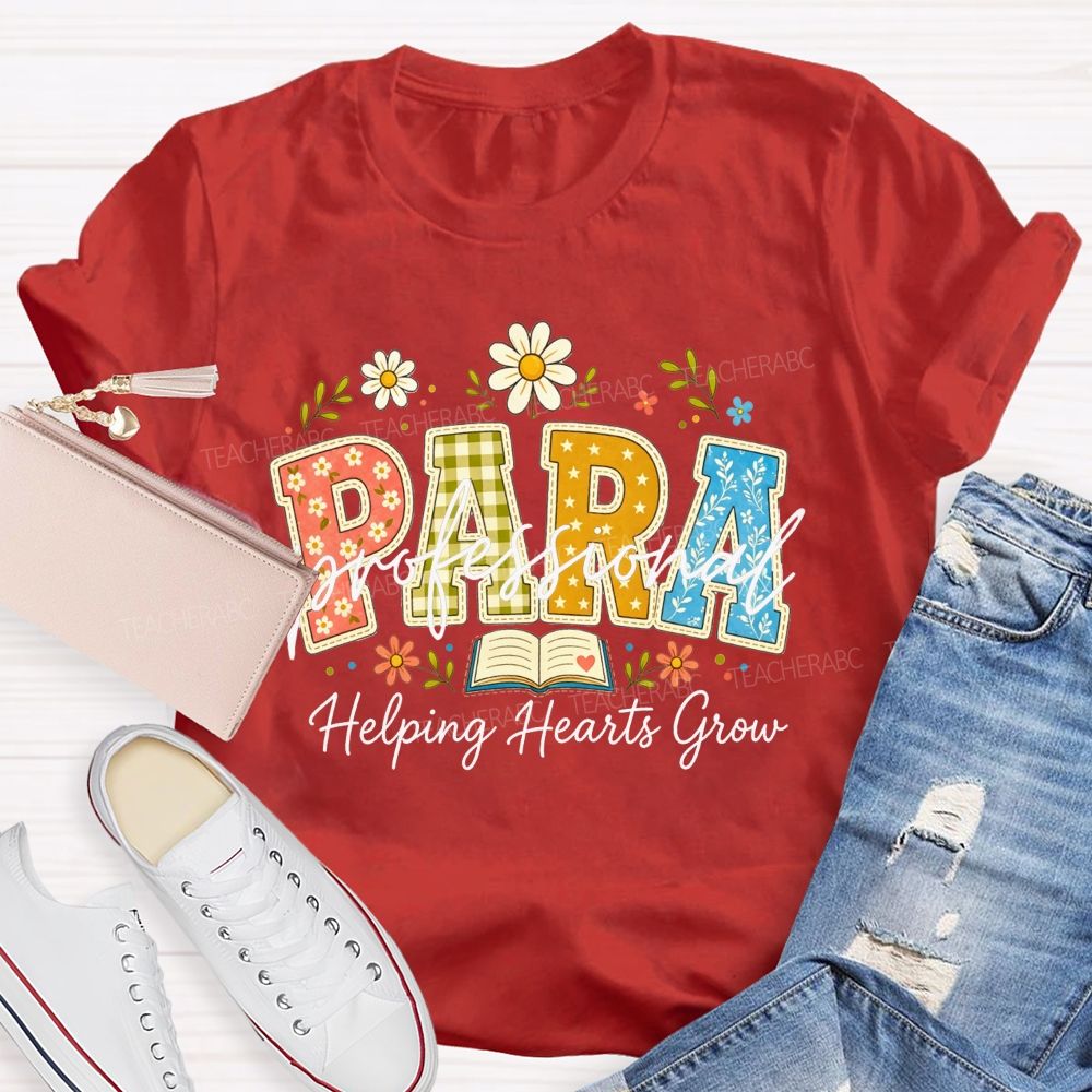 Para Professional Helping Hearts Grow Teacher T-shirt