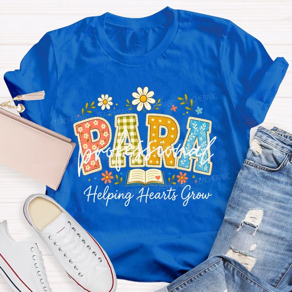 Para Professional Helping Hearts Grow Teacher T-shirt