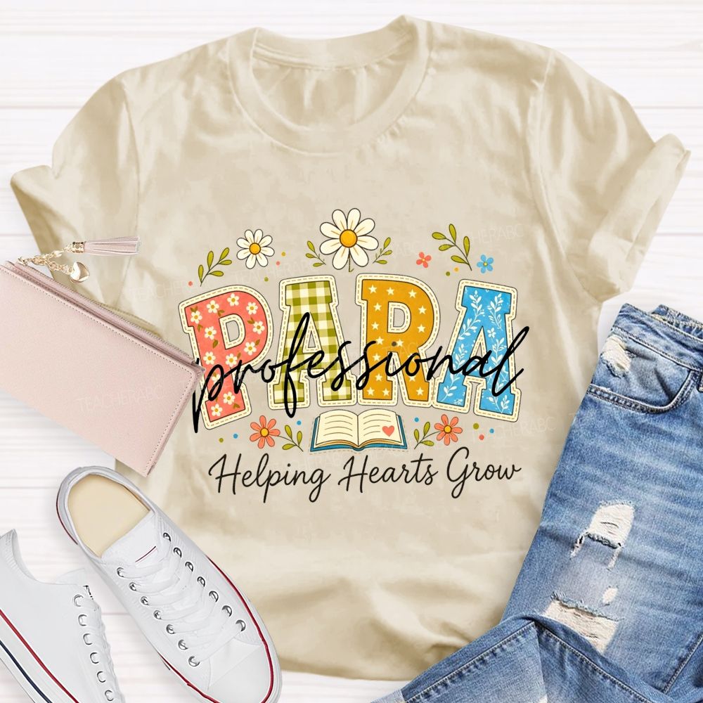 Para Professional Helping Hearts Grow Teacher T-shirt
