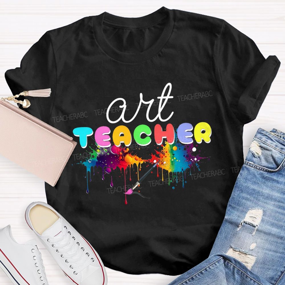 Art Teacher Rainbow Paint Splash Dripping Paint Paint Brush Colorful T-shirt