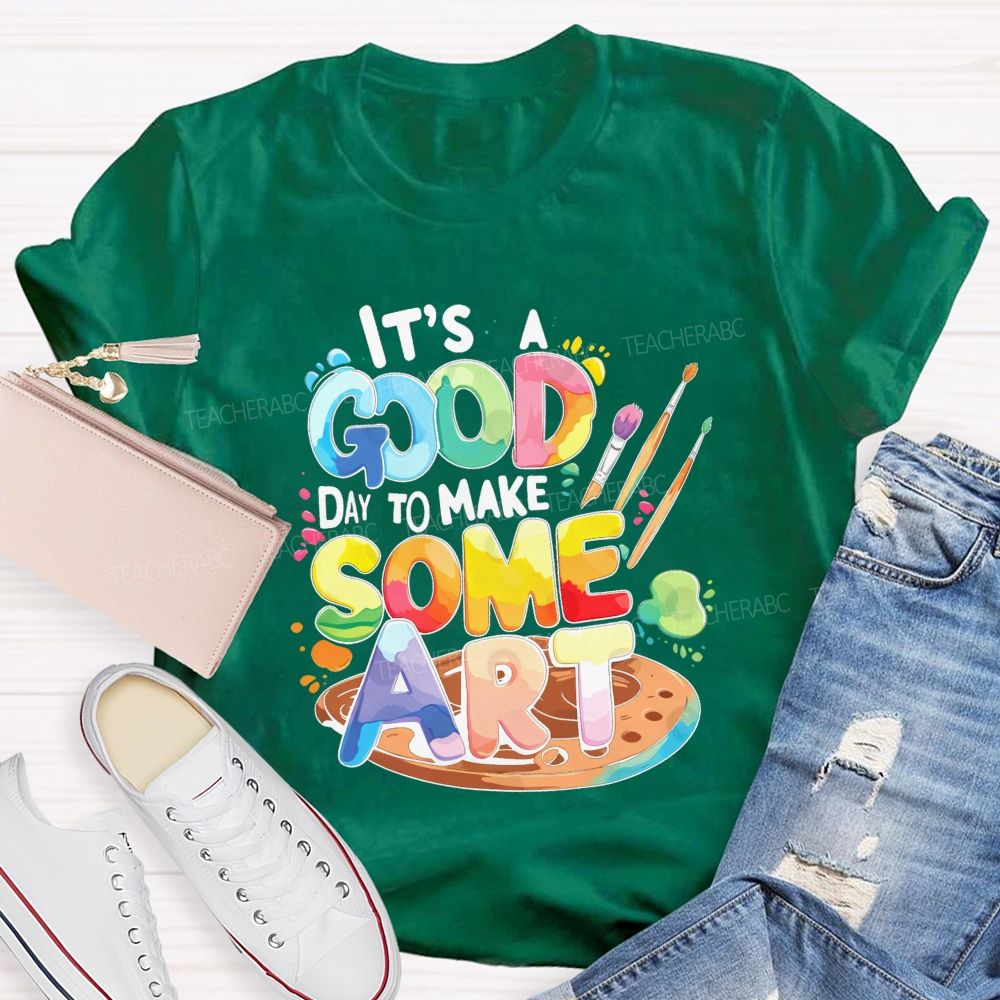 It'S A Good Day To Make Some Art Paint Palette Teacher T-shirt