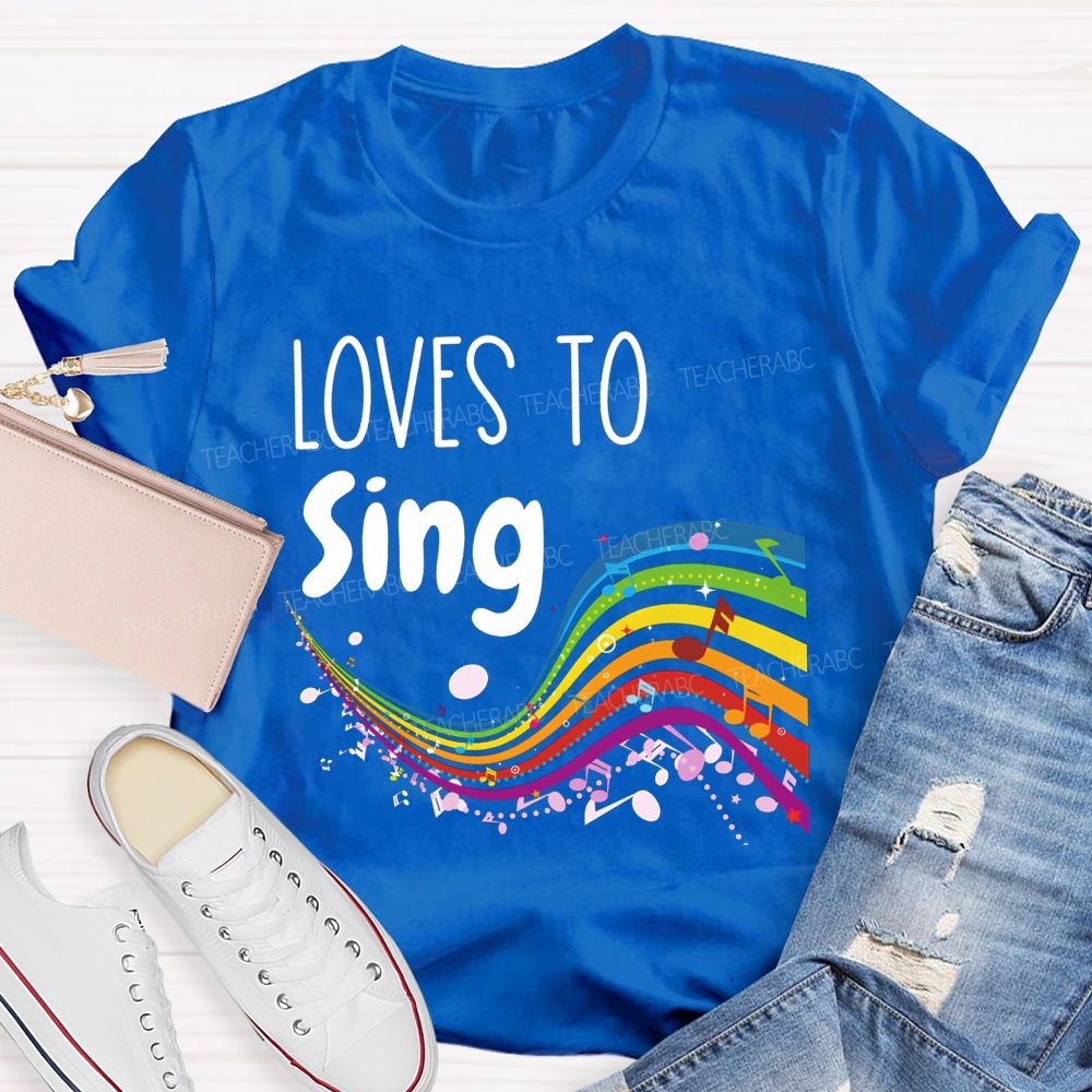 Loves To Sing Rainbow Music Staff Music Notes Teacher T-shirt