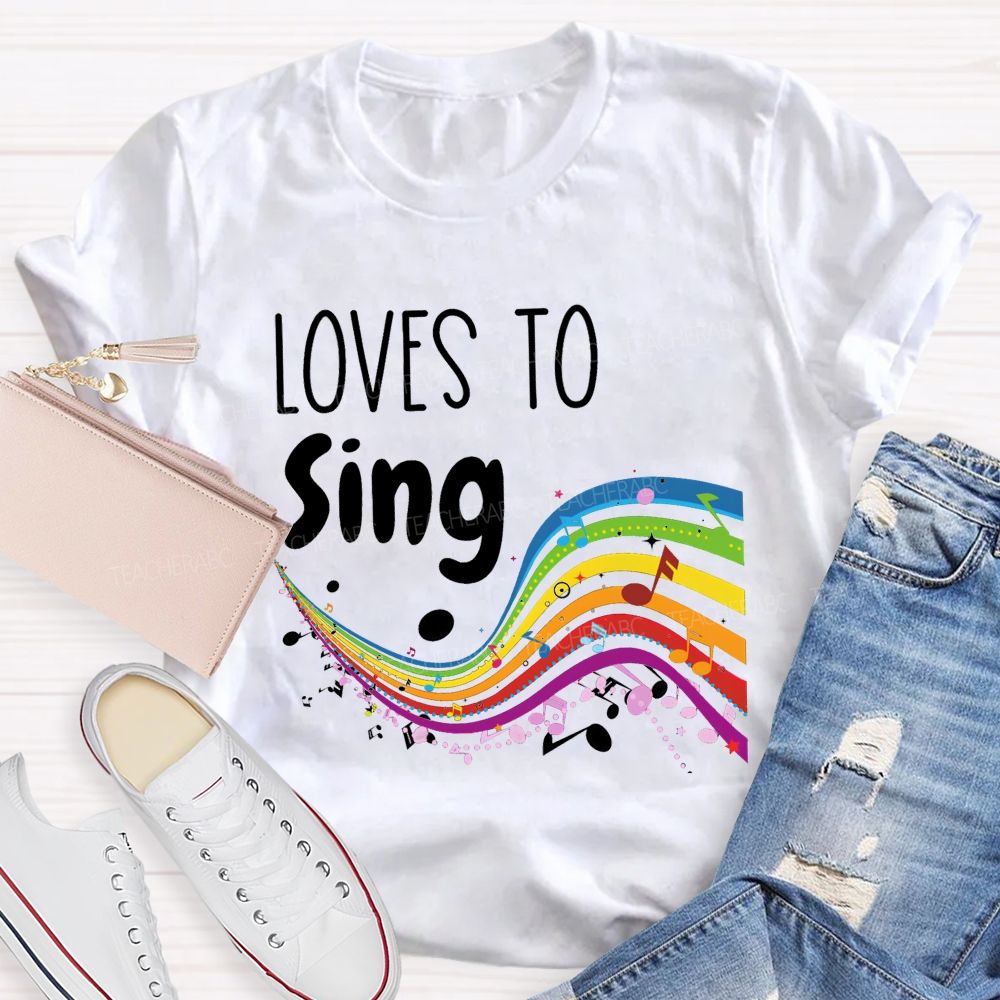 Loves To Sing Rainbow Music Staff Music Notes Teacher T-shirt