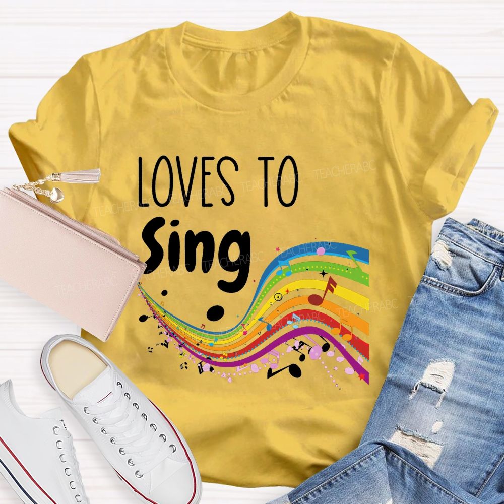 Loves To Sing Rainbow Music Staff Music Notes Teacher T-shirt