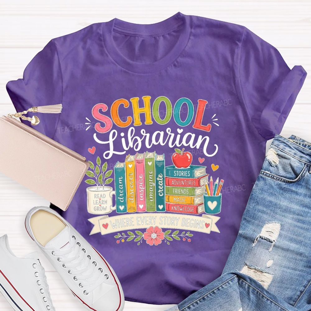 School Librarian Where Every Story Begins Teacher T-shirt