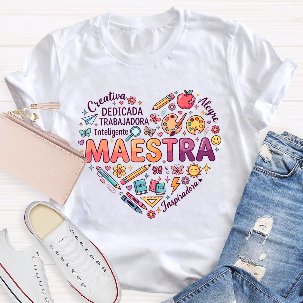 Creativa Dedicada Trabajadora Inteligente Alegre Inspiradora Maestra Teacher T-shirt