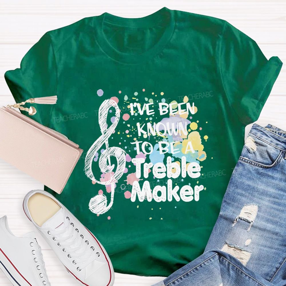 i've been known to be a trouble maker Teacher T-shirt