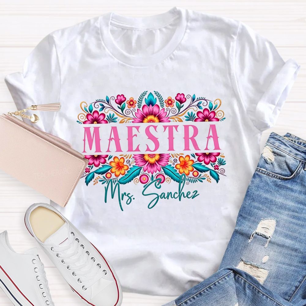 Personalized Name Maestra Colorful Mexican Floral Teacher T-shirt
