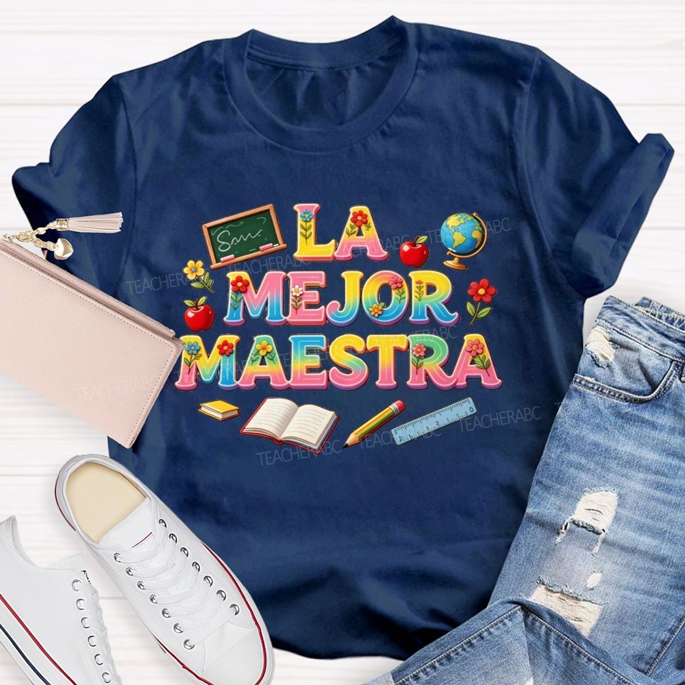 La Mejor Maestra Rainbow School Supplies Teacher T-shirt