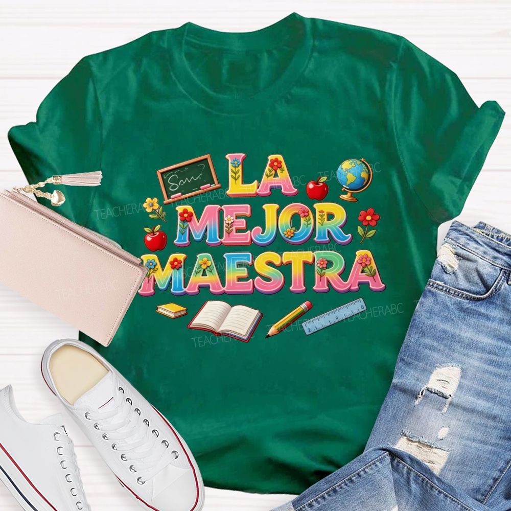 La Mejor Maestra Rainbow School Supplies Teacher T-shirt