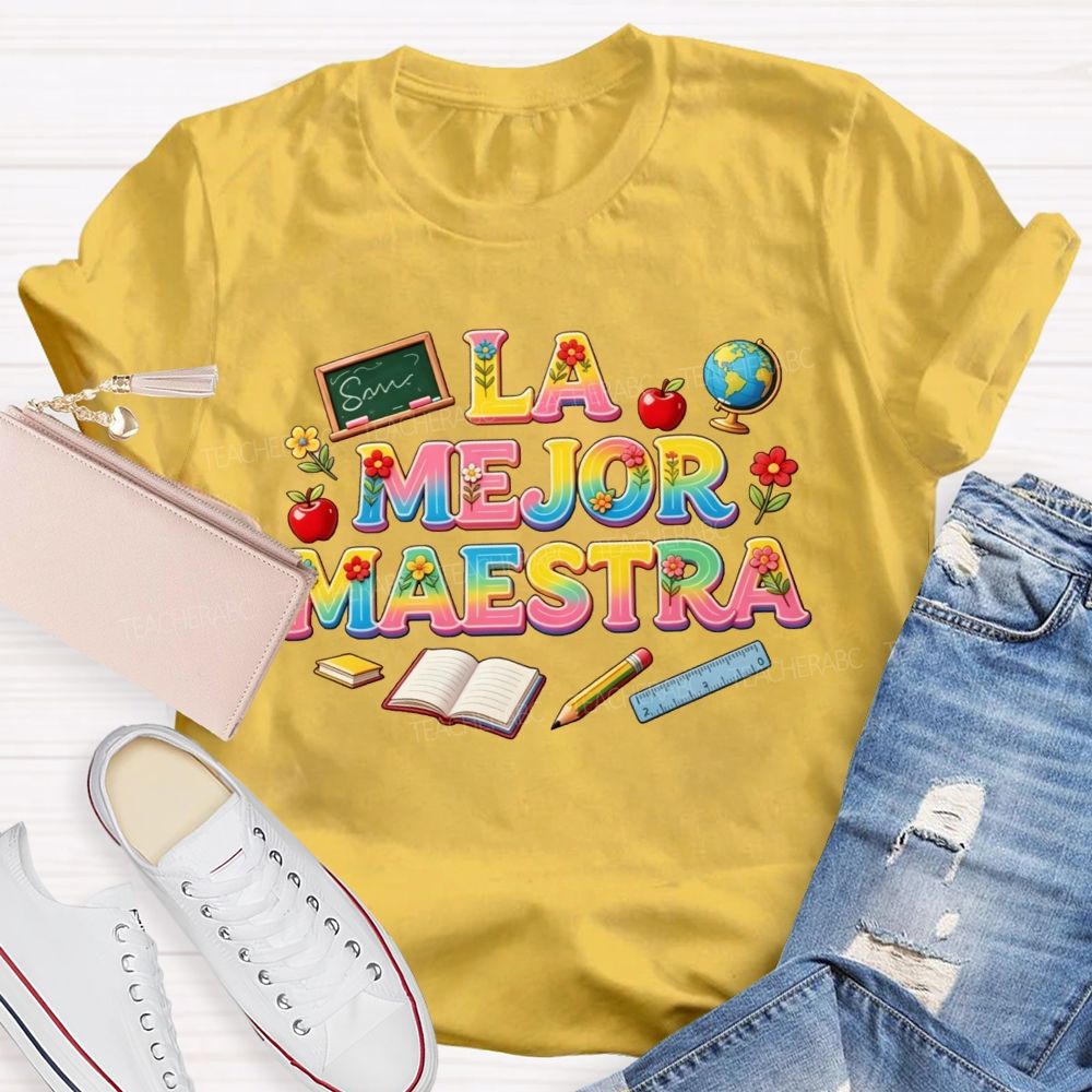 La Mejor Maestra Rainbow School Supplies Teacher T-shirt