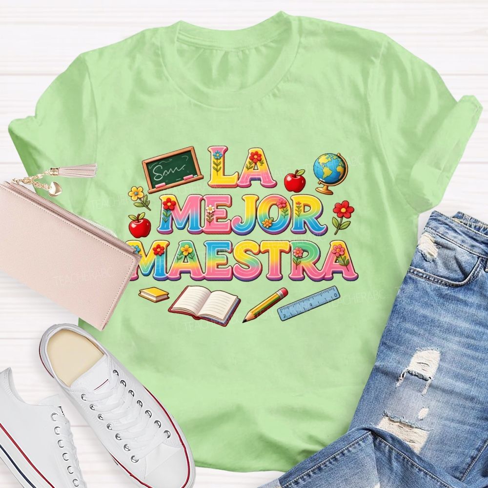 La Mejor Maestra Rainbow School Supplies Teacher T-shirt