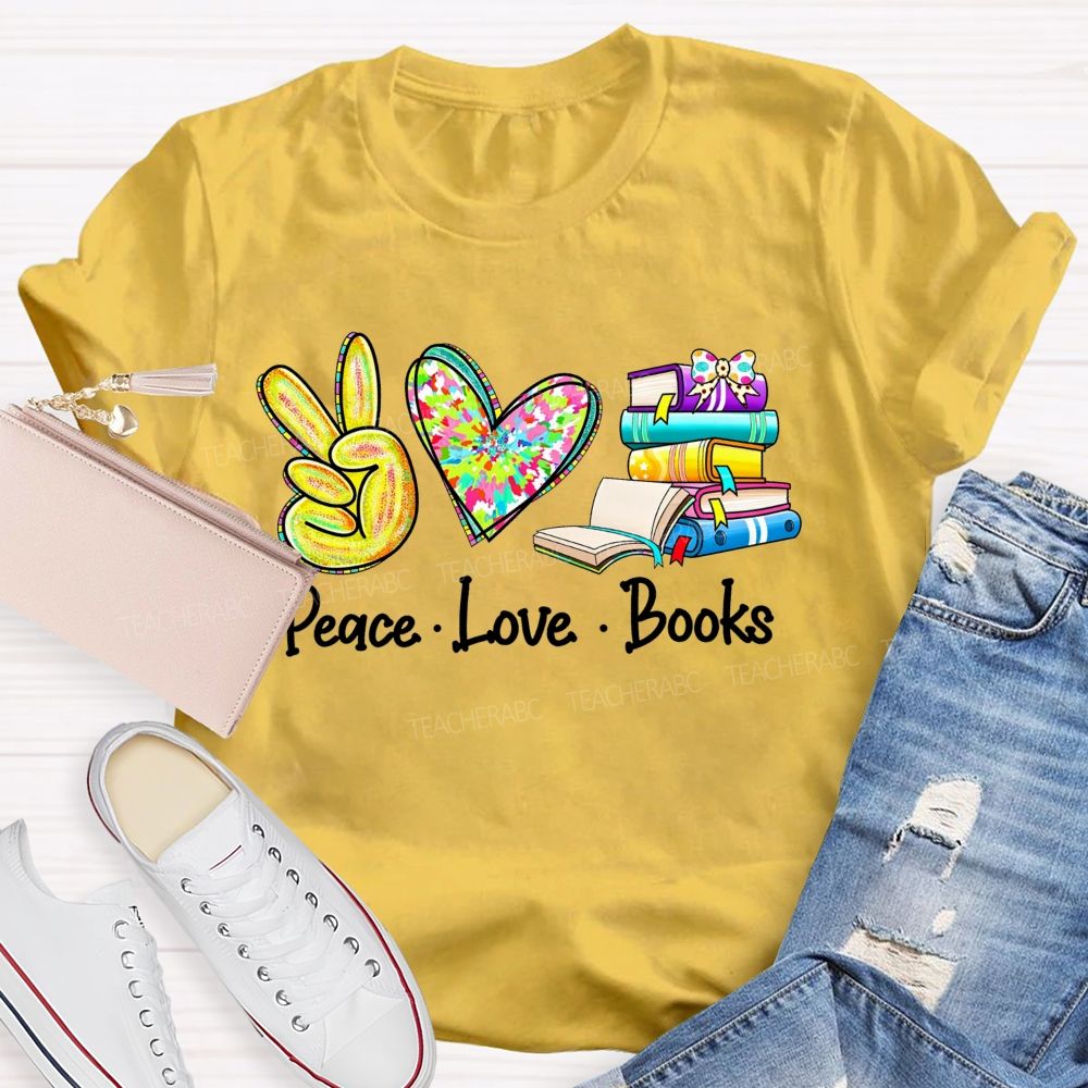 Peace Love Books For Every Book Lover T-shirt