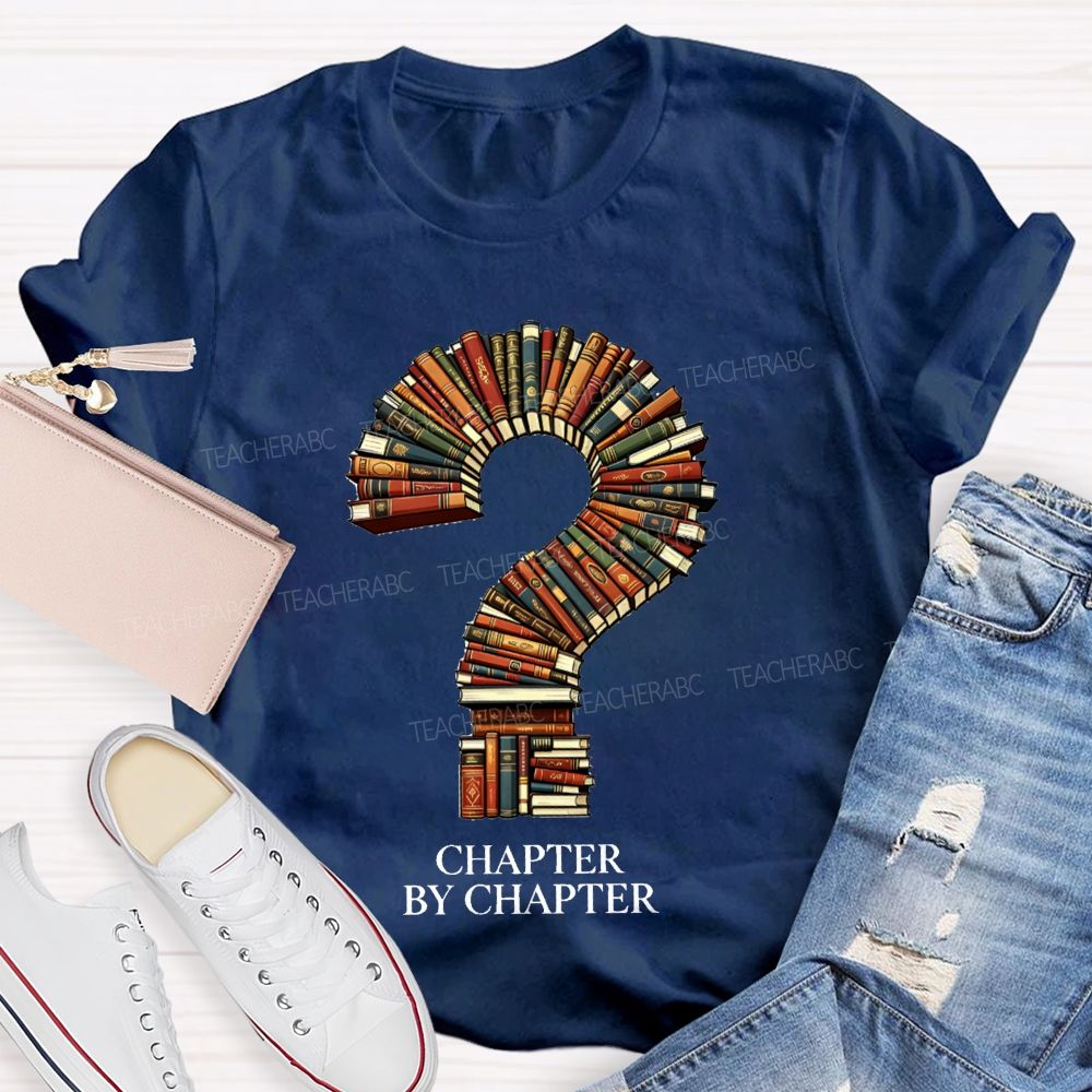 Chapter By Chapter Book Lover Teacher T-Shirt