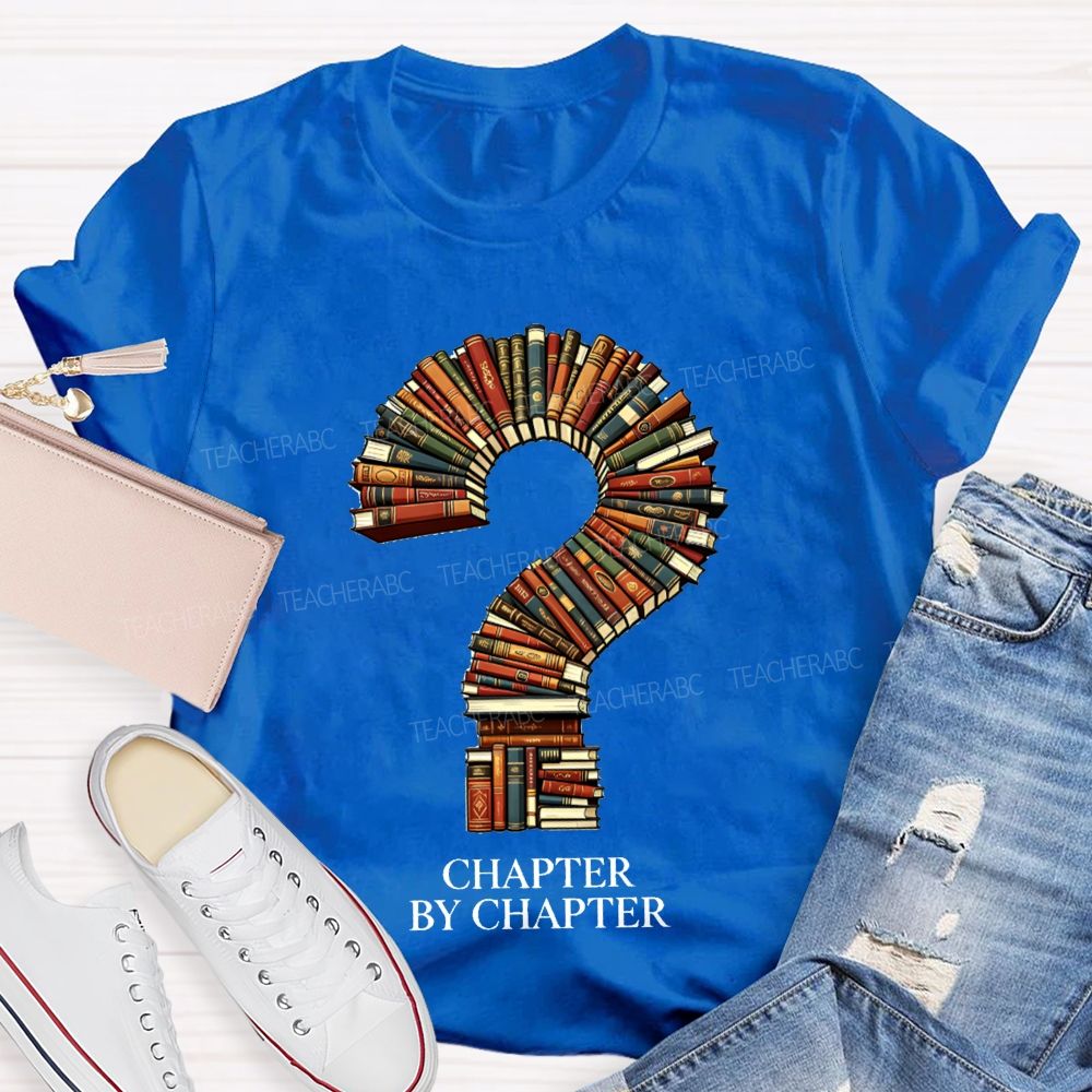 Chapter By Chapter Book Lover Teacher T-Shirt