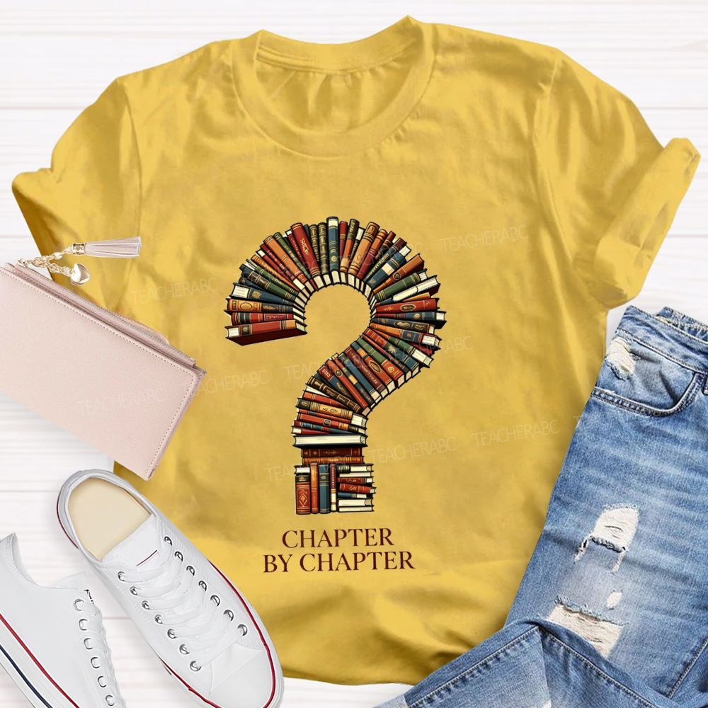 Chapter By Chapter Book Lover Teacher T-Shirt