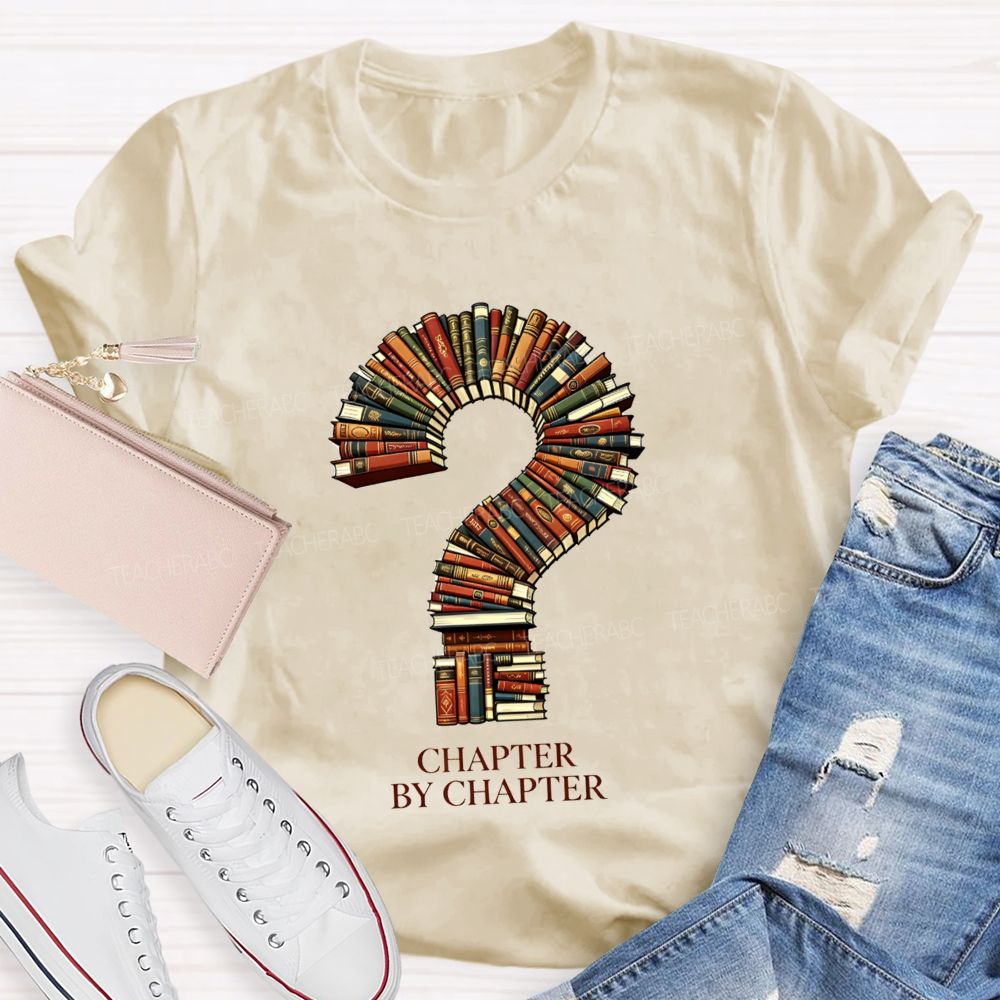 Chapter By Chapter Book Lover Teacher T-Shirt