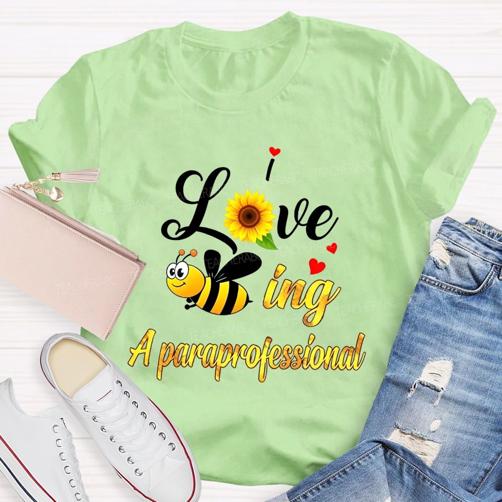 I Love Being A Paraprofessional T-shirt