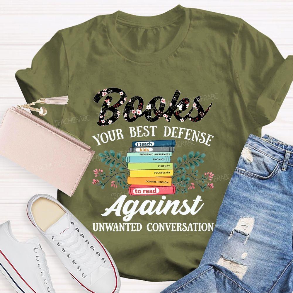 Books Your Best Defense Against Unwanted Conversation T-shirt