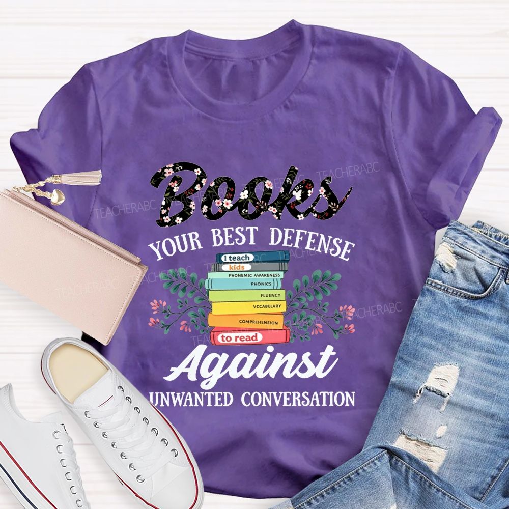 Books Your Best Defense Against Unwanted Conversation T-shirt