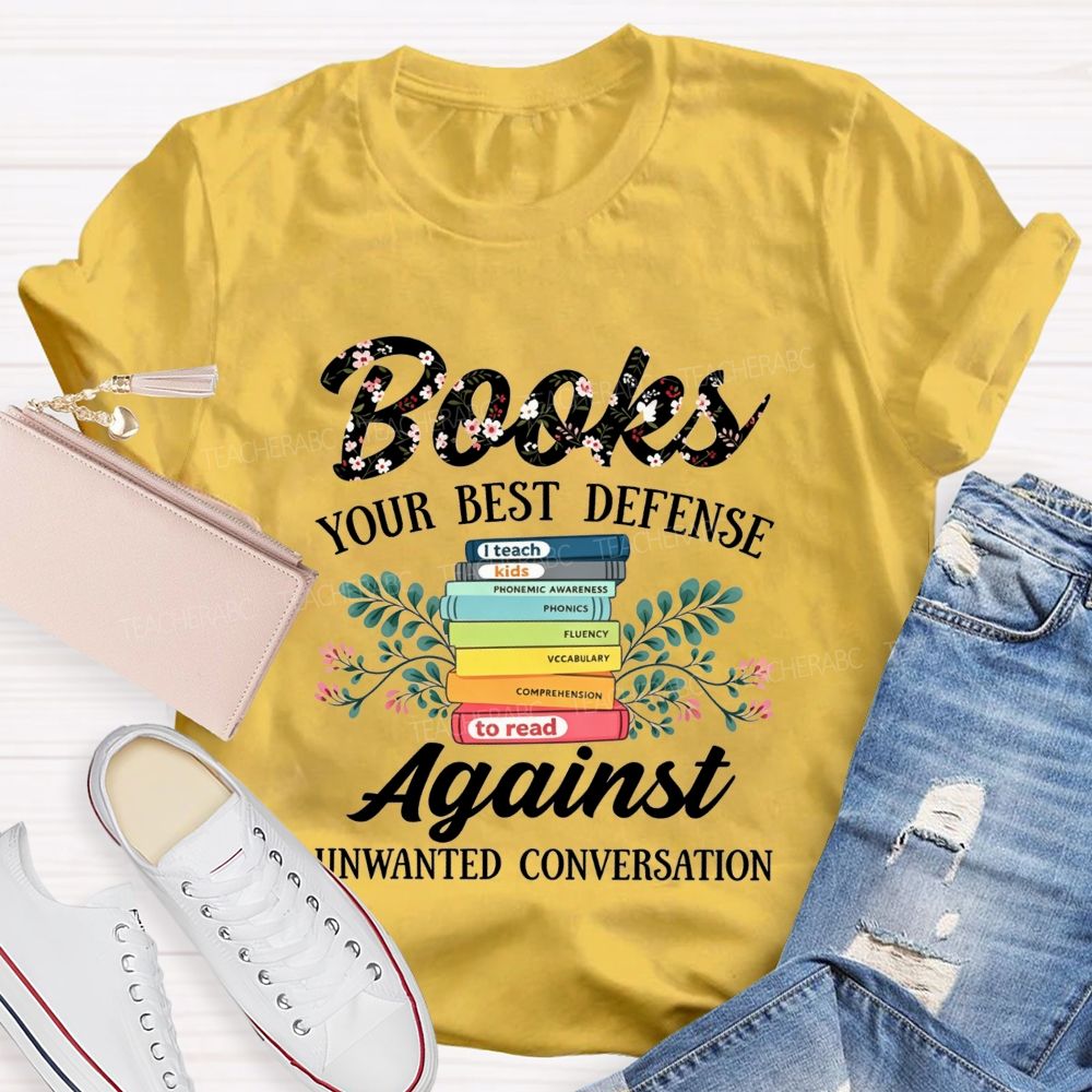 Books Your Best Defense Against Unwanted Conversation T-shirt
