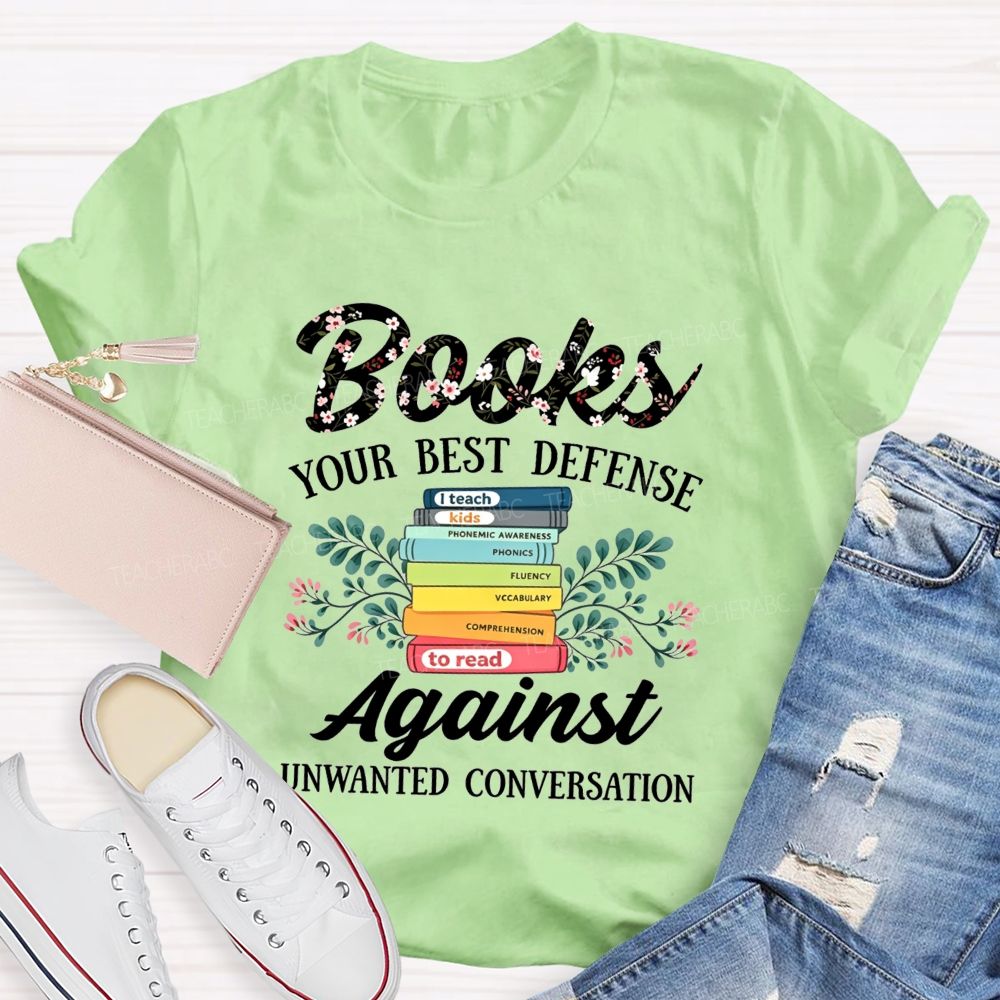 Books Your Best Defense Against Unwanted Conversation T-shirt