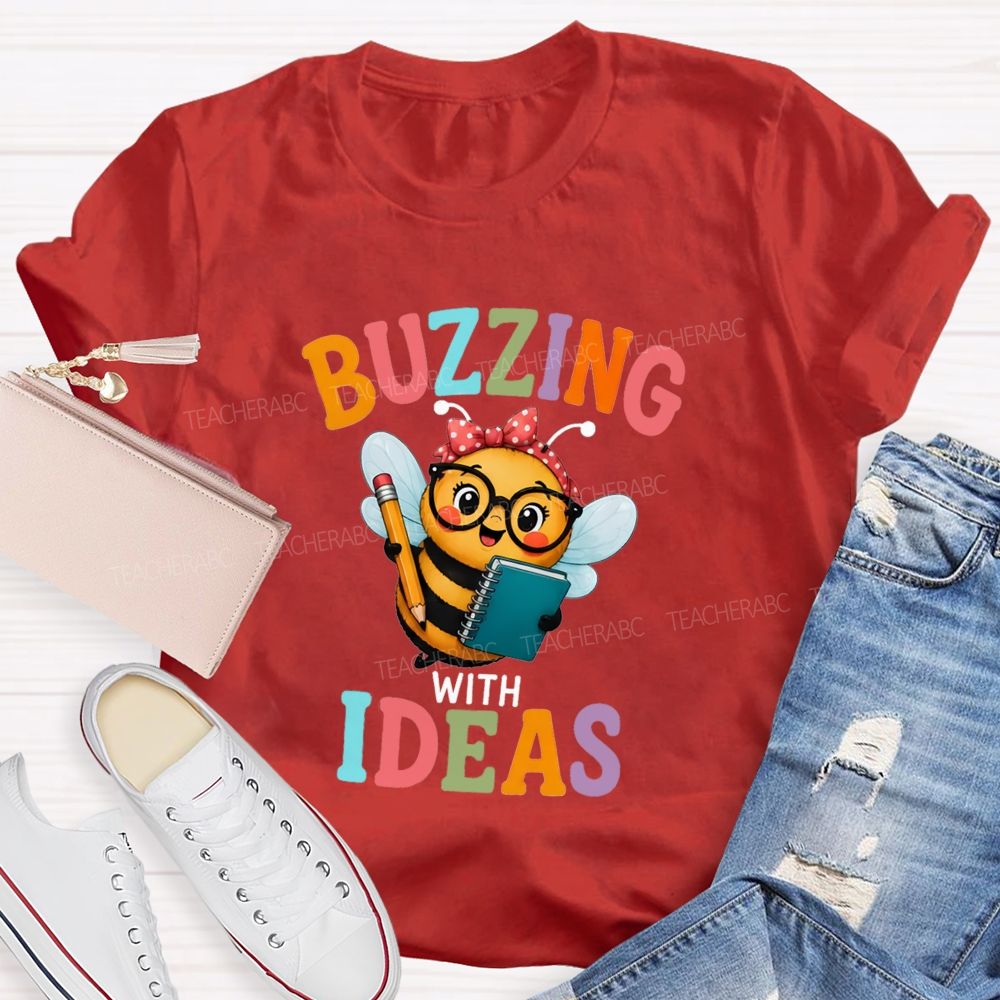 Buzzing With Ideas Art Teacher T-Shirt