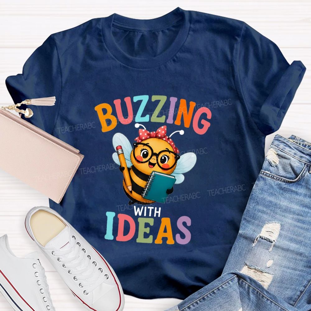 Buzzing With Ideas Art Teacher T-Shirt