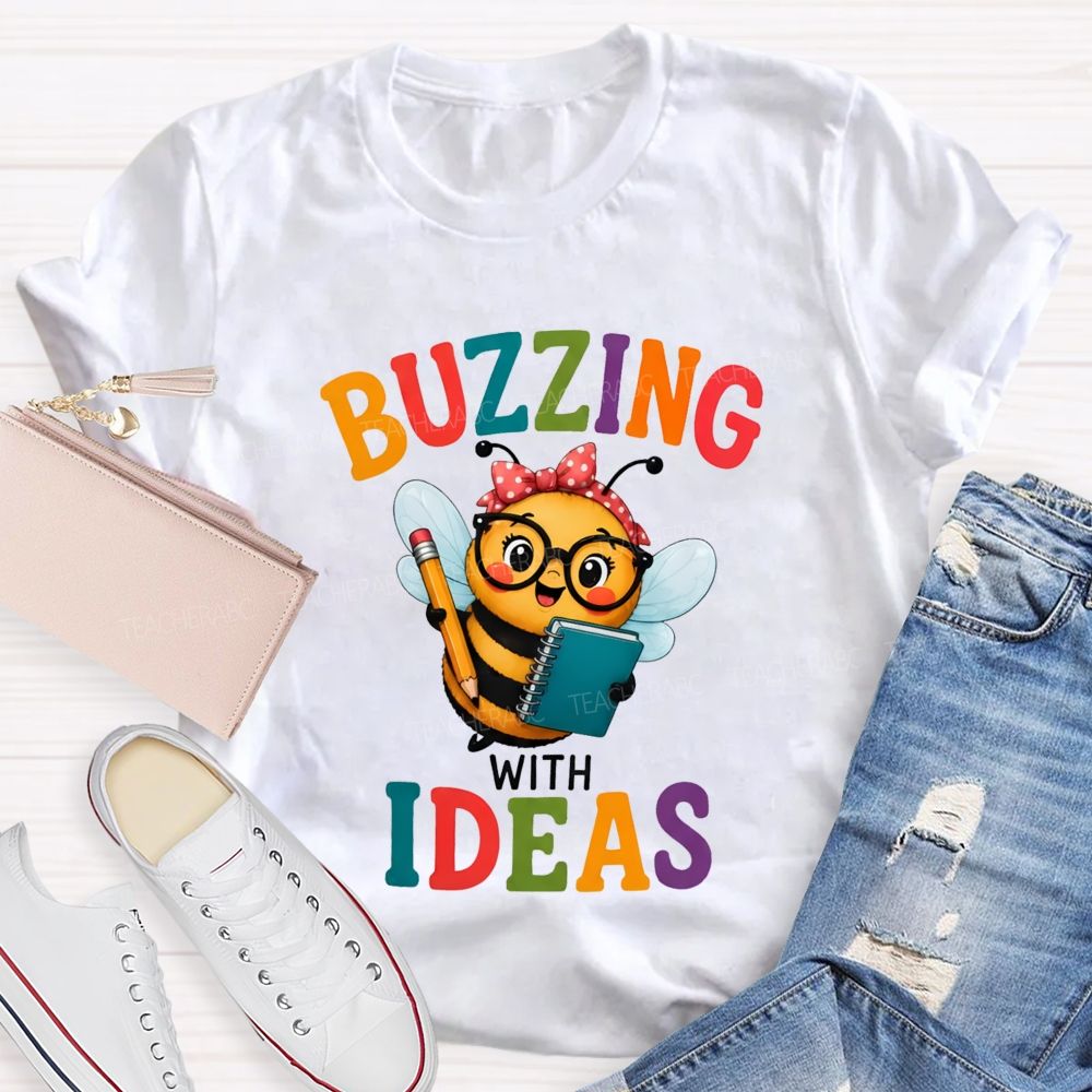 Buzzing With Ideas Art Teacher T-Shirt