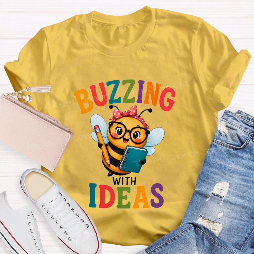 Buzzing With Ideas Art Teacher T-Shirt