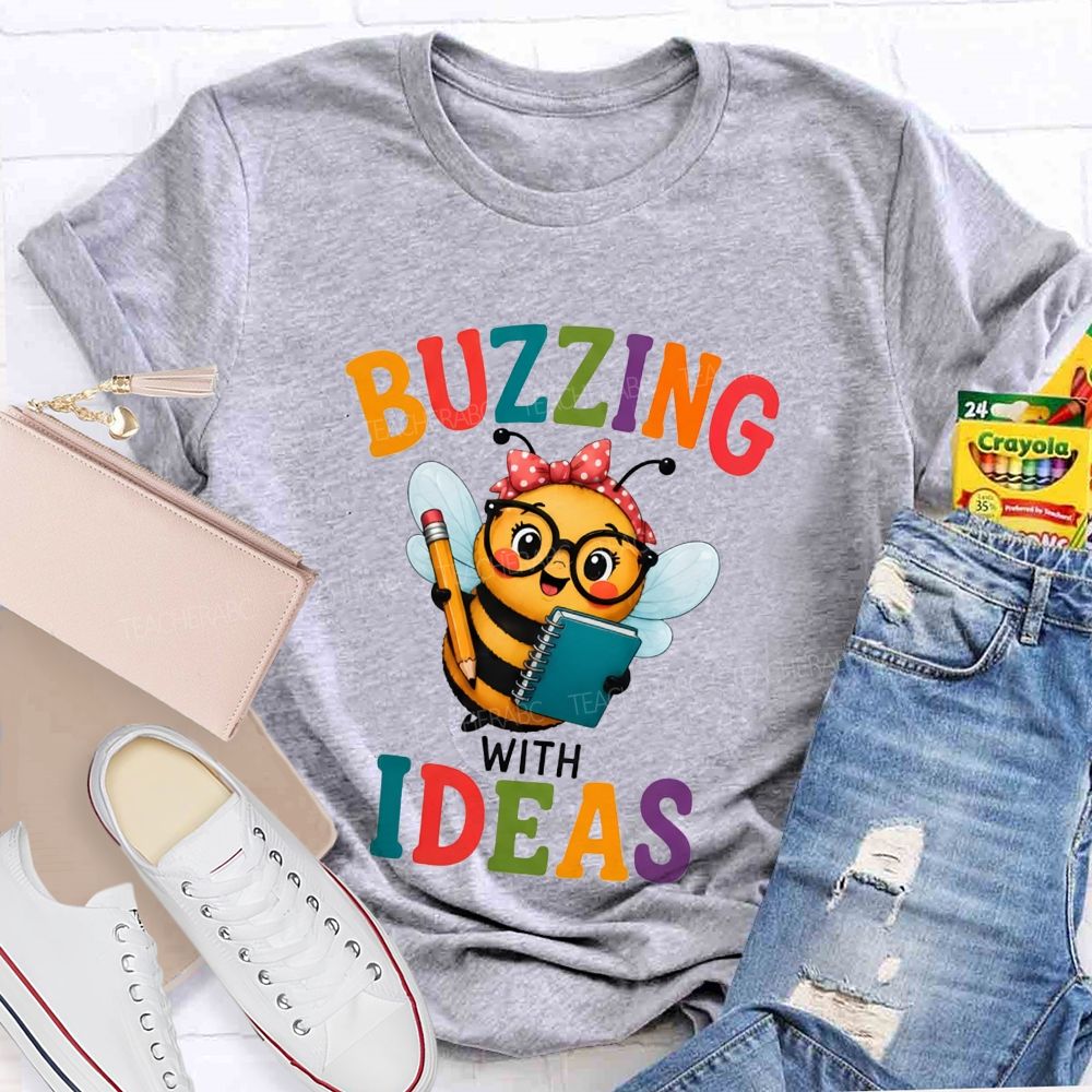 Buzzing With Ideas Art Teacher T-Shirt