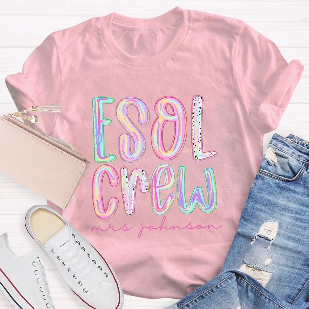Personalized Name ESOL Crew Teacher T-Shirt