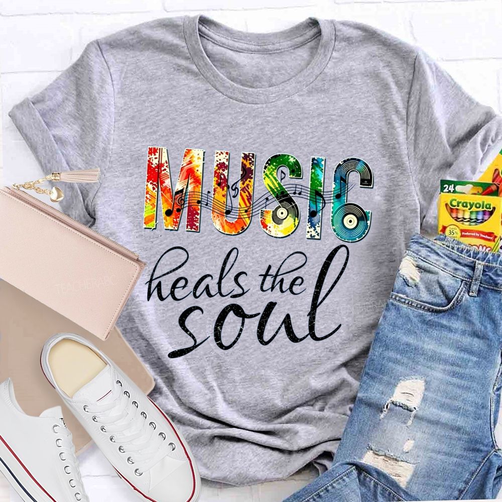 Music Heals The Soul Teacher T-Shirt