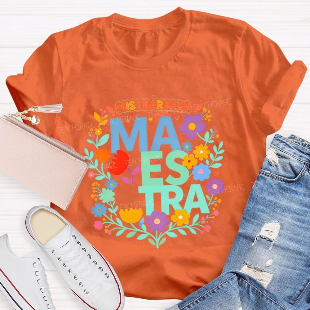 Personalized Name Maestra Bright Letter Flower Teacher T-shirt