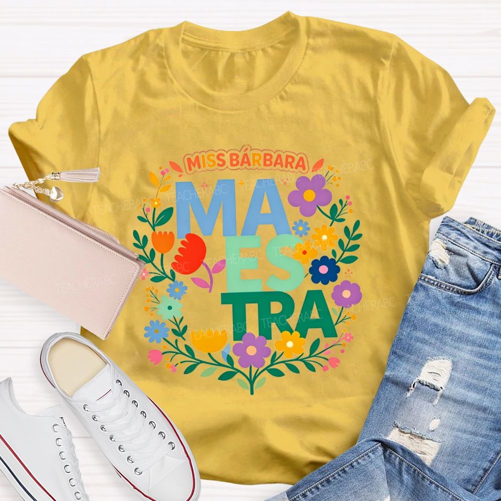 Personalized Name Maestra Bright Letter Flower Teacher T-shirt