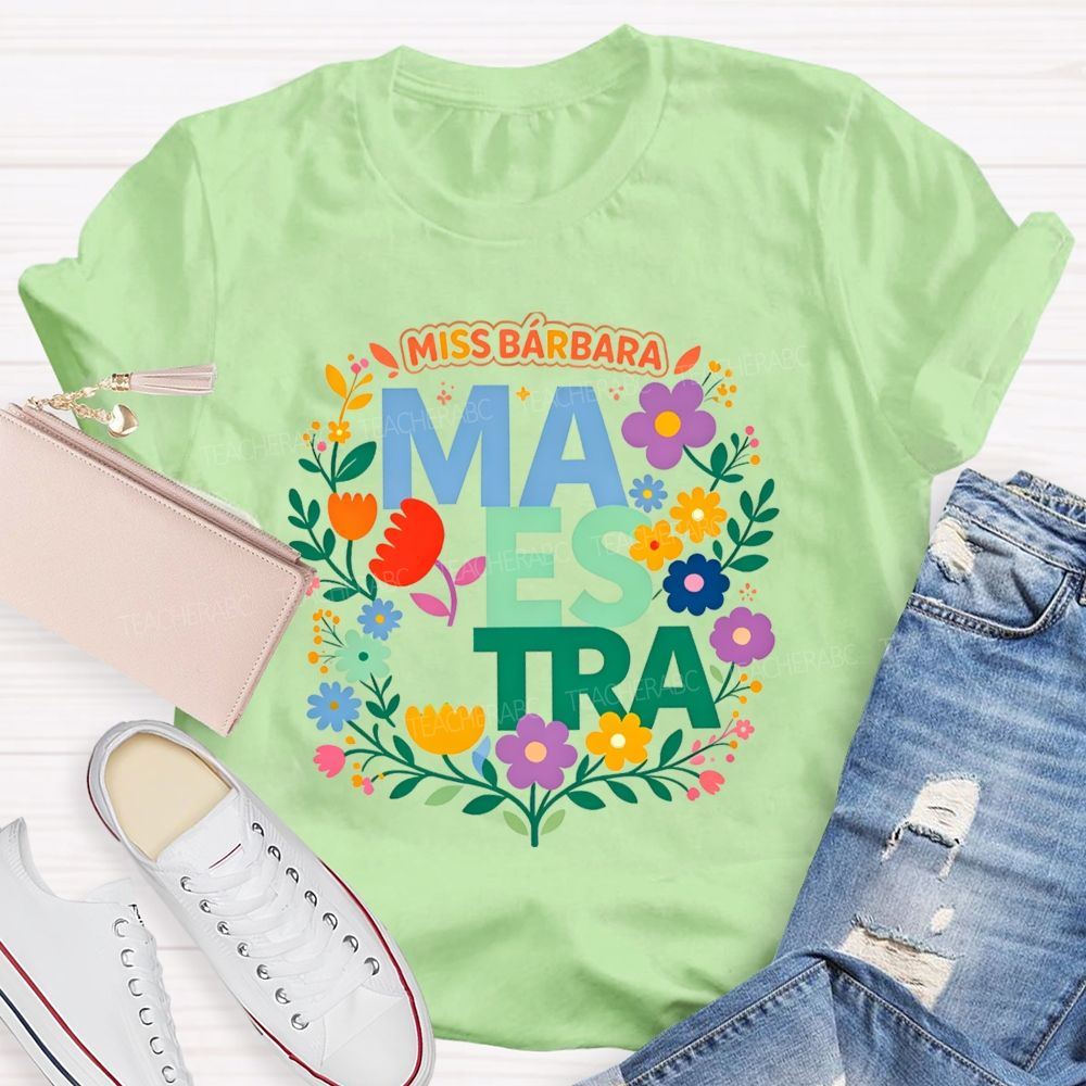 Personalized Name Maestra Bright Letter Flower Teacher T-shirt
