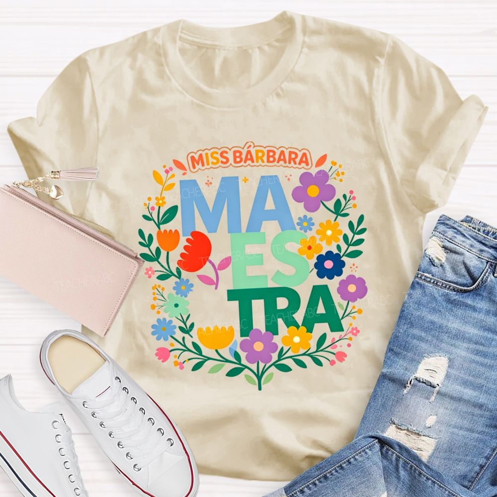 Personalized Name Maestra Bright Letter Flower Teacher T-shirt