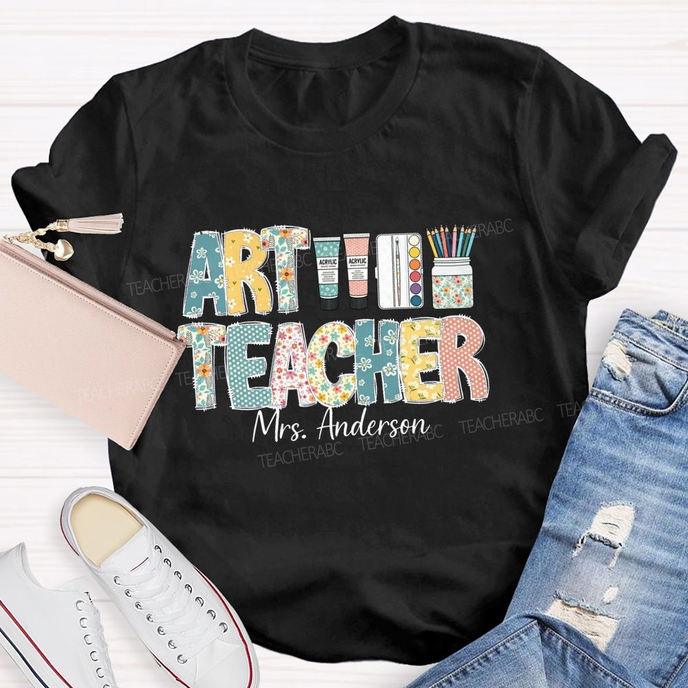 Personalized Art Teacher Name Floral Letter Teacher T-Shirt