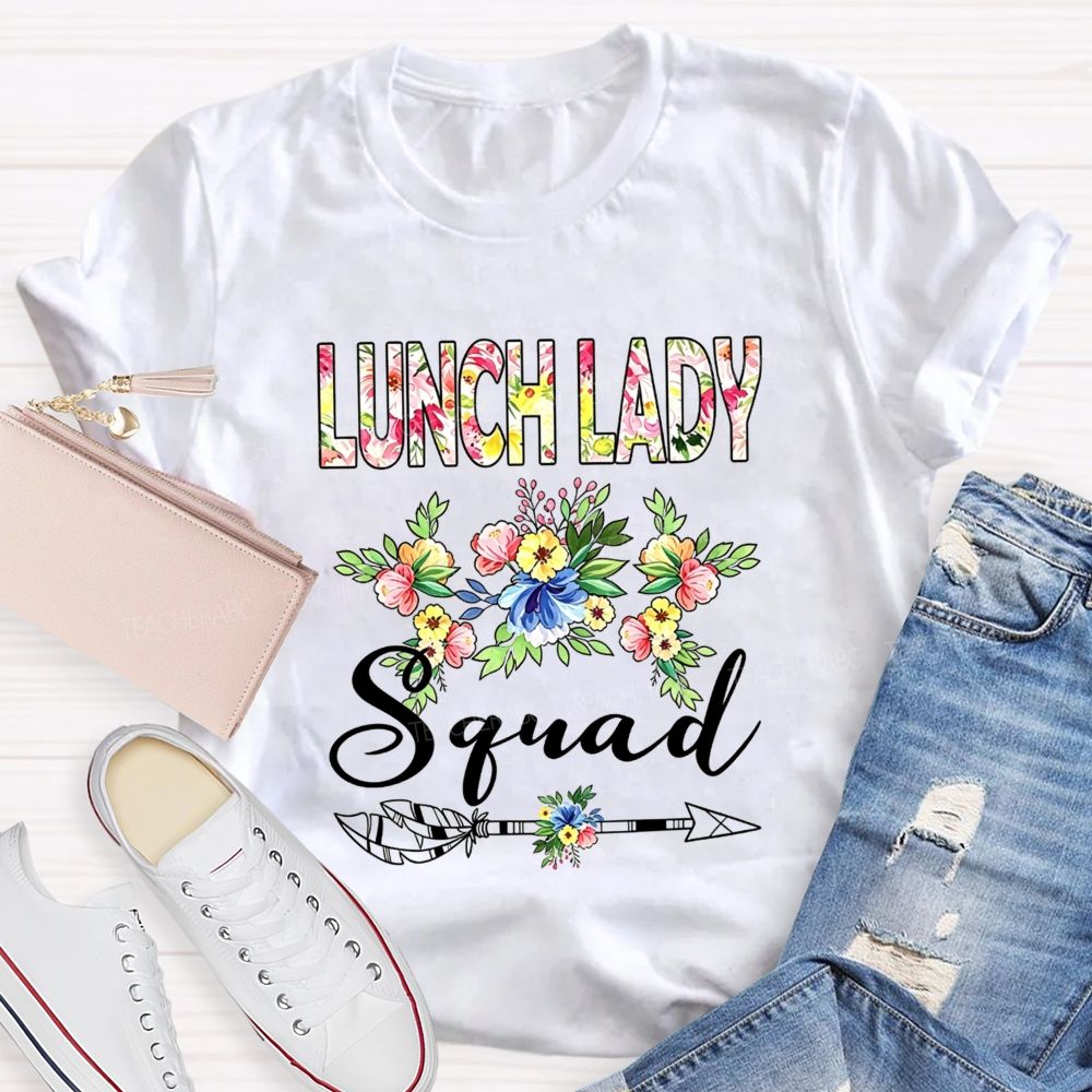 The Hard Working Lunch Lady Squad Teacher T-shirt