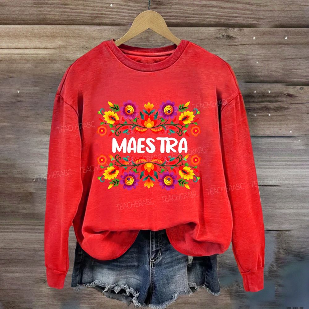 Maestra And Color Flowers Bilingual Teacher Sweatshirt