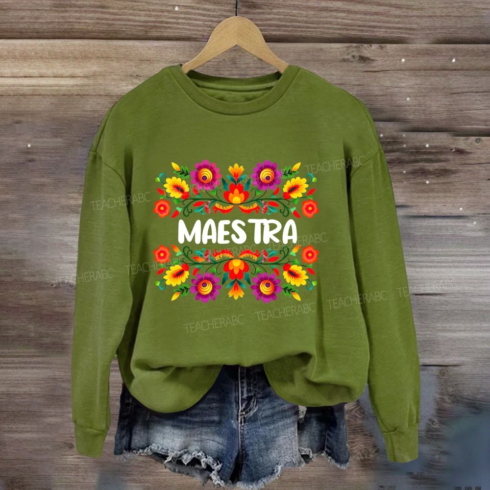 Maestra And Color Flowers Bilingual Teacher Sweatshirt