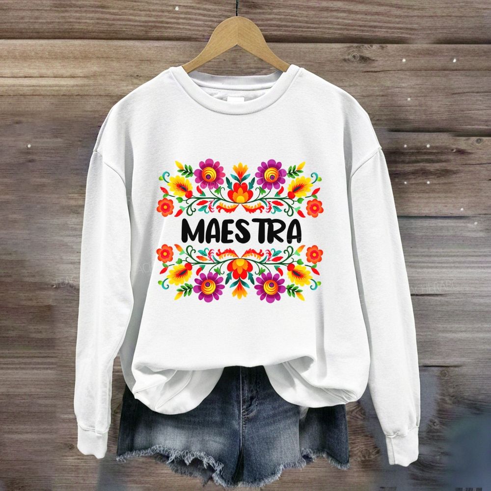 Maestra And Color Flowers Bilingual Teacher Sweatshirt