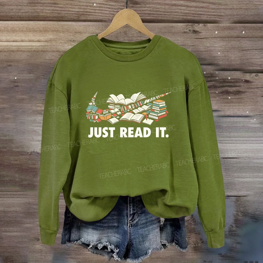 Just Read It Book Lover Sweatshirt