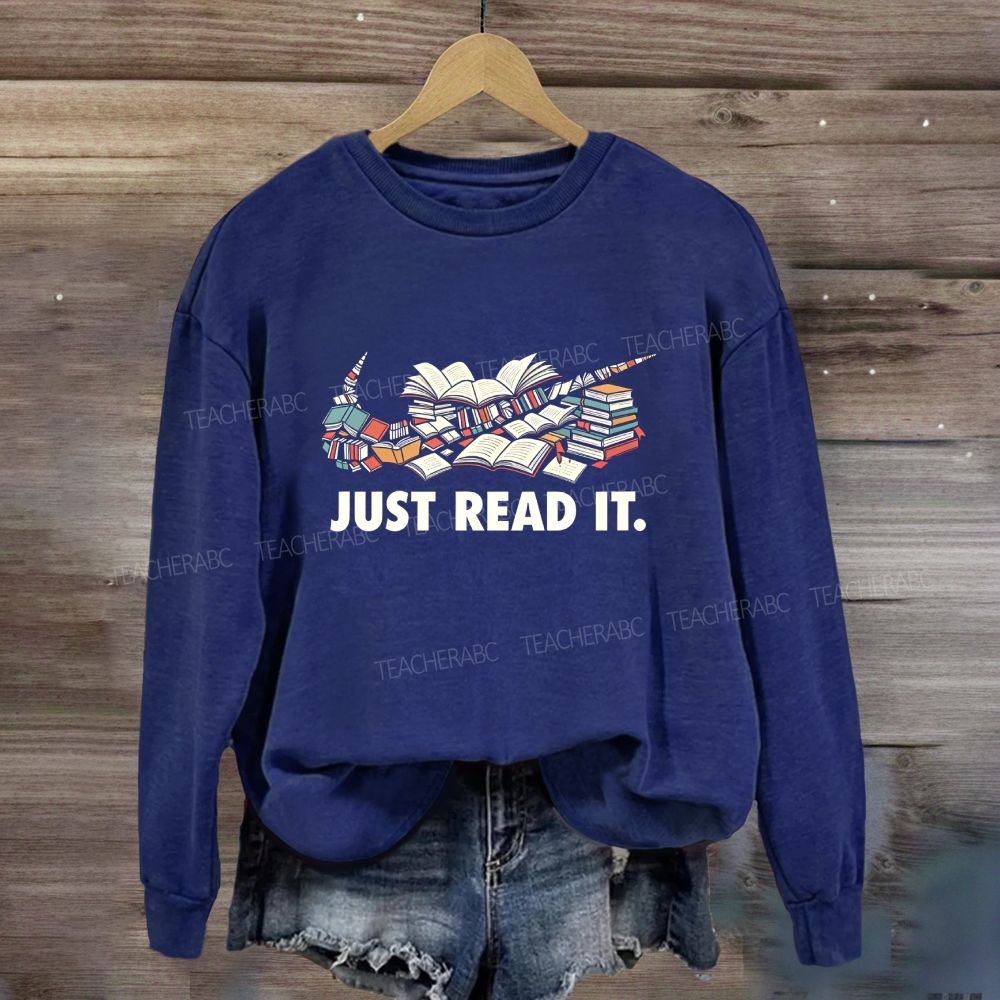 Just Read It Book Lover Sweatshirt