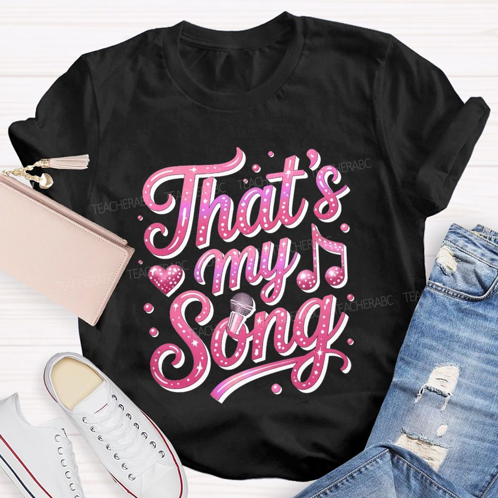 That'S My Song Pink Glitter Microphone Music Notes Teacher T-shirt