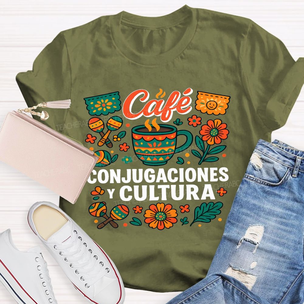 Life Of A Spanish Teacher Coffee Verbs And Culture Teacher T-shirt