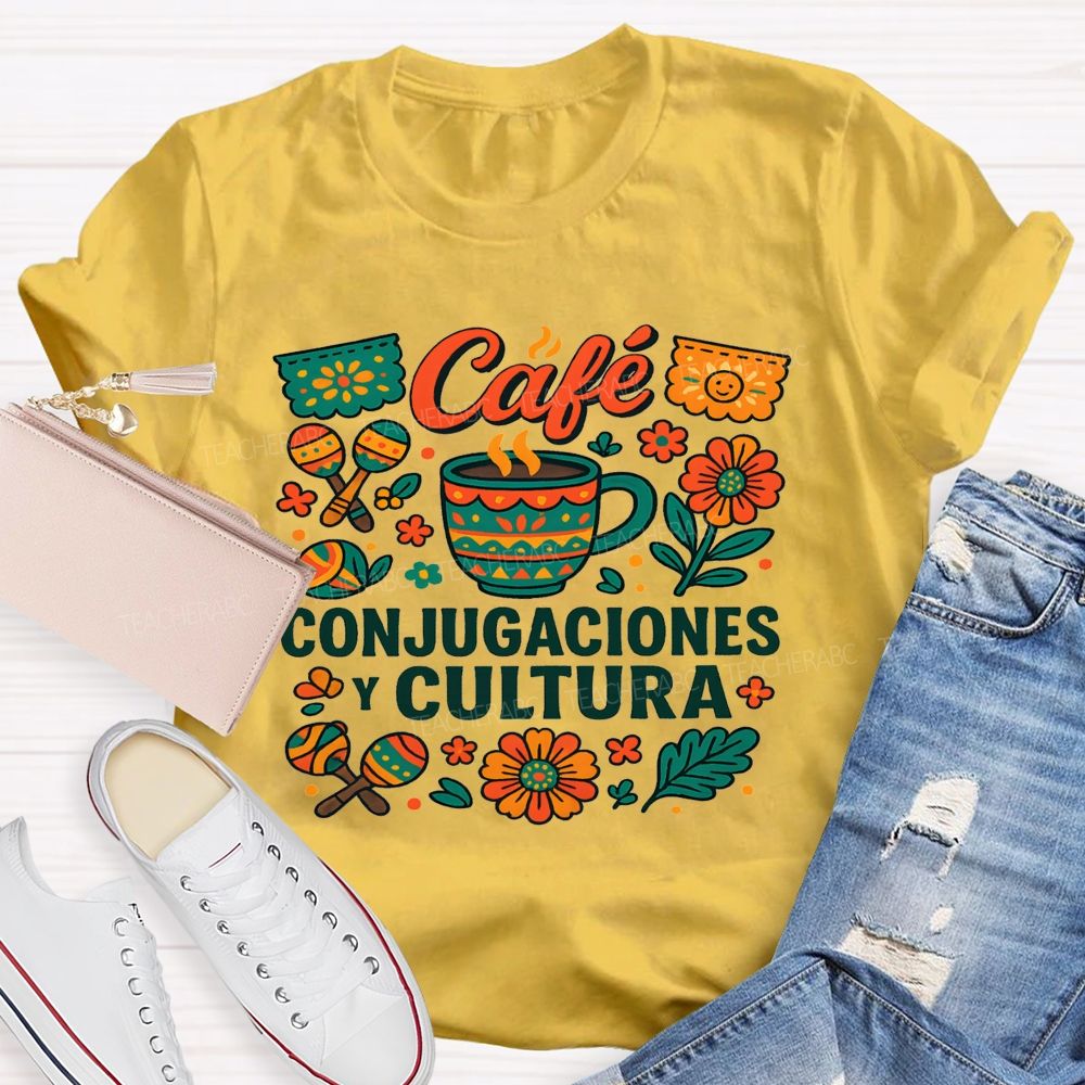 Life Of A Spanish Teacher Coffee Verbs And Culture Teacher T-shirt