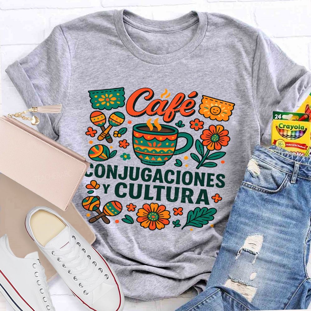 Life Of A Spanish Teacher Coffee Verbs And Culture Teacher T-shirt